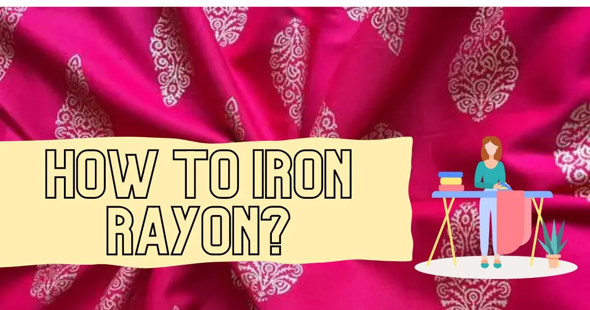 How to Iron Rayon ?